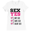 SEX YES HOT SEX SAFE SEX GREAT SEX Ladies Fitted T-Shirt