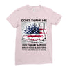 Veteran Don't Thank Me Thank My Brothers &amp; Sister Ladies Fitted T-Shirt