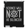 science will not be silenced iPad 3 and 4 Case