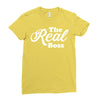 The Real Boss Ladies Fitted T-Shirt