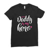 Daddy is my Hero Baby Girl Ladies Fitted T-Shirt