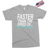 faster than the speed of something slower Exclusive T-shirt