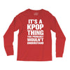 it's a kpop thing you probably wouln't understand Long Sleeve Shirts