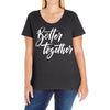 better together 3 Ladies Curvy T-Shirt