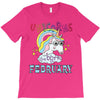 unicorns are born in february cute unicorn T-Shirt