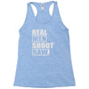 real men shoot raw Racerback Tank