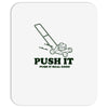 push it (push it real good) Mousepad