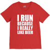 i run because i really like beer V-Neck Tee