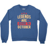 legends are born in october Crewneck Sweatshirt