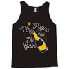 no 'pagne no gain Tank Top