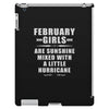 February Girls Are Sunshine Mixed With A Little Hurricane iPad 3 and 4 Case