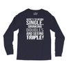 being single drinking doubles seeing triple Long Sleeve Shirts