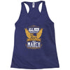 All Men Are Created Equal But Only The Best Are Born In Marc Racerback Tank