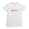 Wut Ladies Fitted T-Shirt