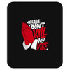 please don&rsquo;t kill my vibe Mousepad