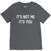 it's not me it's you V-Neck Tee