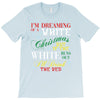 i'm dreaming of a white christms but if the white runs out i'll drink T-Shirt