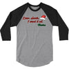 dear santa, i want it all 3/4 Sleeve Shirt