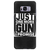 Just One More Gun I Promise Samsung Galaxy S8 Plus