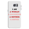 i Am A Woman A Daughter A Mother A Sister Samsung Galaxy S7