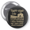 that`s what i do drive Pin-back button