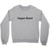 copper boom! Crewneck Sweatshirt