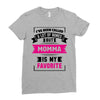 I've Been Called A Lot Of Names But Momma Is My Favorite Ladies Fitted T-Shirt