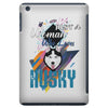 who loves husky iPad Mini