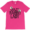 crazy rabbit lady T-Shirt
