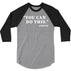 you can do this coffee 3/4 Sleeve Shirt