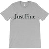 just fine T-Shirt