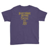 nightmare before coffee Youth Tee