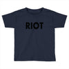 Riot Toddler T-shirt