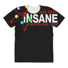 i am not insane inspired by the big bang theory, ideal birthday All Over Women's T-shirt
