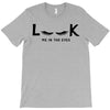 Look Me in The Eyes T-Shirt