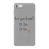 Are You Drunk? Yes or No iPhone 7 Case