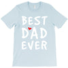 Best Dad Ever T-Shirt