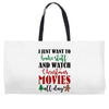 i just want to bake stuff and watch christmas movies all day Weekender Totes