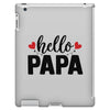 Hello Papa iPad 3 and 4 Case