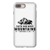 Faith Can Move Mountains iPhone 8 Plus