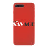 EASY SAVAGE iPhone 7 Plus Case