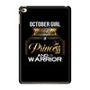 october girl is a perfect combination of princess and warrior iPad Mini 4
