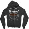 M=Mc2 Energy=Milk X Coffee Zipper Hoodie