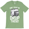don't make me T-Shirt