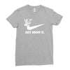 just shoot it Ladies Fitted T-Shirt