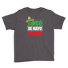 cinco de mayo  drunk lives matter Youth Tee