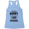 I Am Called Nanny... Racerback Tank