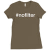 #nofilter Ladies Fitted T-Shirt