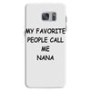 my favorite people call me nana Samsung Galaxy S7