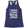 single taken i am batman funny Racerback Tank